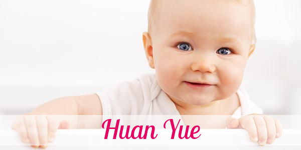 Namensbild von Huan Yue auf vorname.com