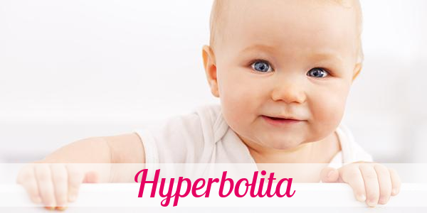 Namensbild von Hyperbolita auf vorname.com