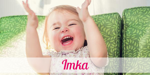 Namensbild von Imka auf vorname.com