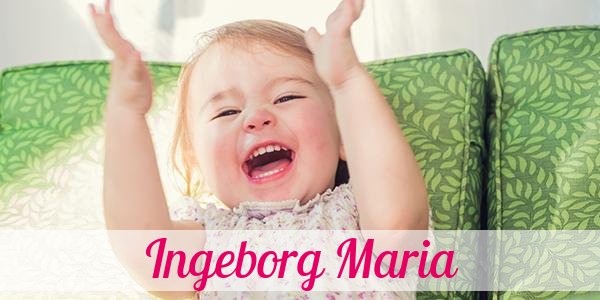 Namensbild von Ingeborg Maria auf vorname.com