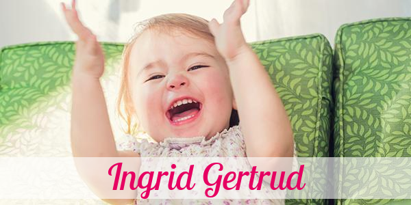 Namensbild von Ingrid Gertrud auf vorname.com