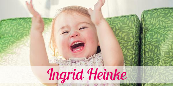 Namensbild von Ingrid Heinke auf vorname.com