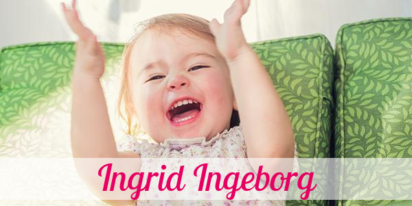 Namensbild von Ingrid Ingeborg auf vorname.com
