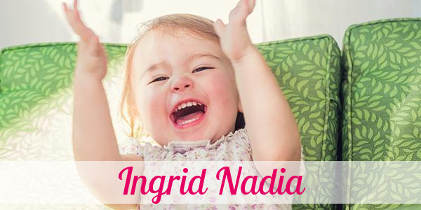 Namensbild von Ingrid Nadia auf vorname.com