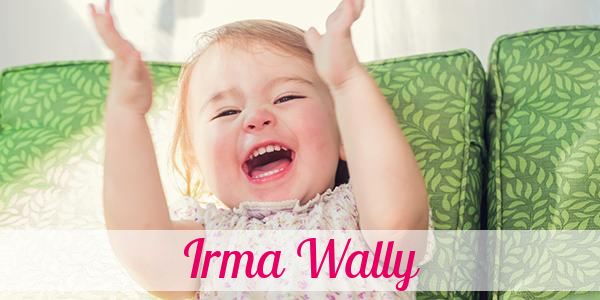 Namensbild von Irma Wally auf vorname.com