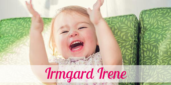 Namensbild von Irmgard Irene auf vorname.com