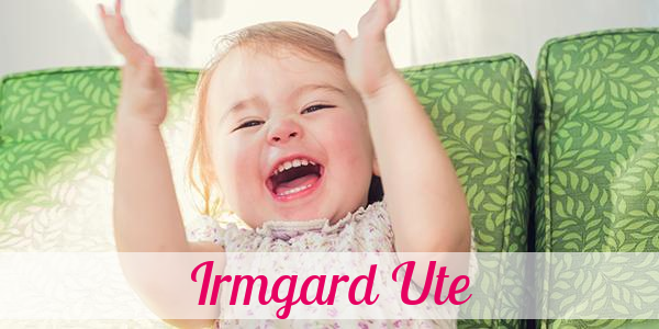 Namensbild von Irmgard Ute auf vorname.com