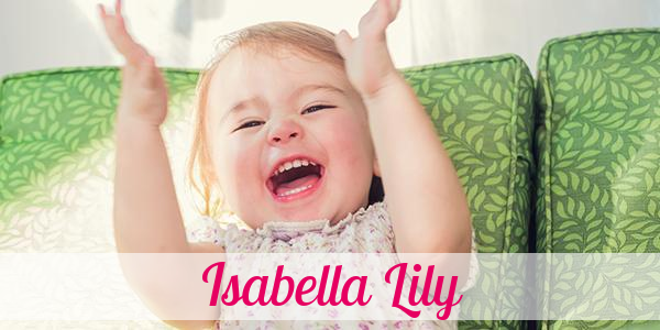 Namensbild von Isabella Lily auf vorname.com