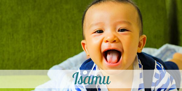 Namensbild von Isamu auf vorname.com