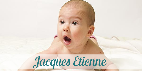 Namensbild von Jacques Etienne auf vorname.com