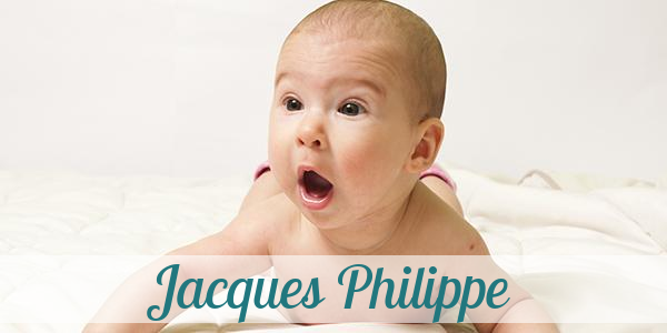 Namensbild von Jacques Philippe auf vorname.com