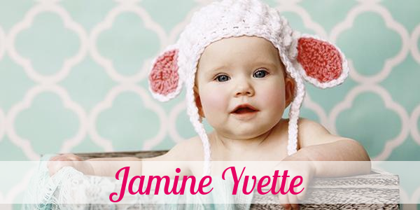 Namensbild von Jamine Yvette auf vorname.com