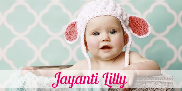 Namensbild von Jayanti Lilly auf vorname.com