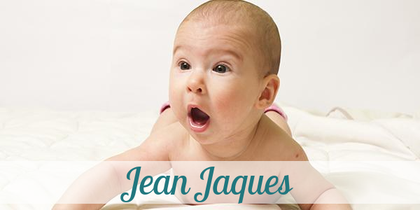 Namensbild von Jean Jaques auf vorname.com