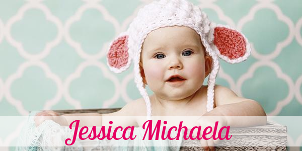 Namensbild von Jessica Michaela auf vorname.com