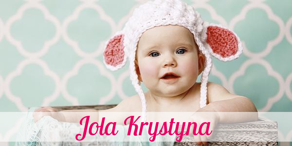 Namensbild von Jola Krystyna auf vorname.com