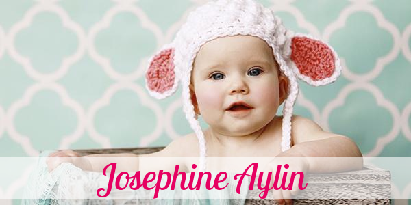 Namensbild von Josephine Aylin auf vorname.com