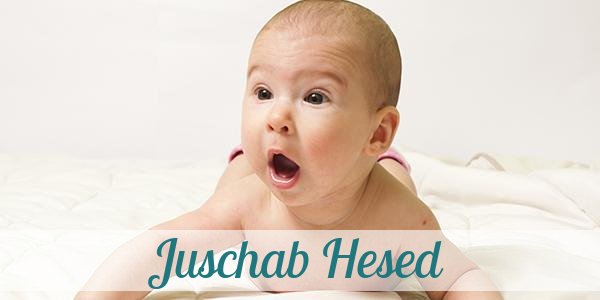 Namensbild von Juschab Hesed auf vorname.com