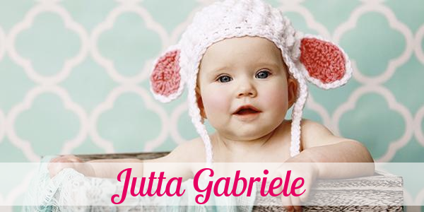 Namensbild von Jutta Gabriele auf vorname.com