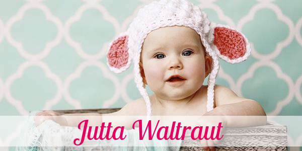 Namensbild von Jutta Waltraut auf vorname.com