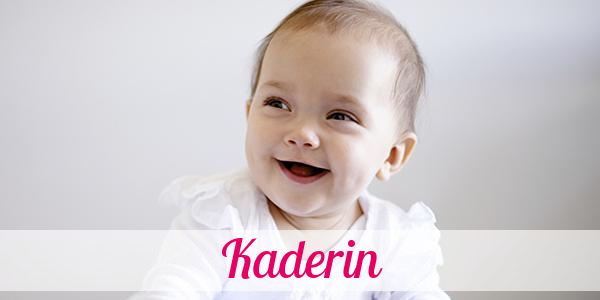 Namensbild von Kaderin auf vorname.com