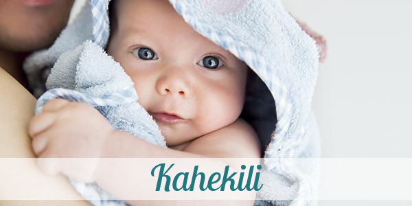 Namensbild von Kahekili auf vorname.com