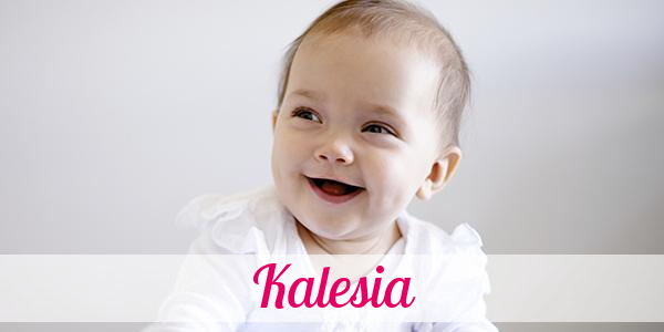 Namensbild von Kalesia auf vorname.com