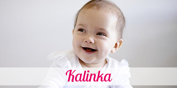 Namensbild von Kalinka auf vorname.com