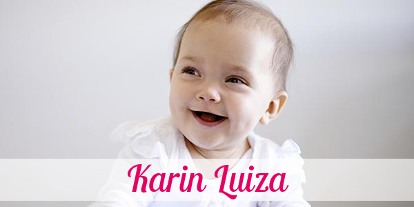 Namensbild von Karin Luiza auf vorname.com