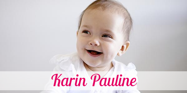 Namensbild von Karin Pauline auf vorname.com