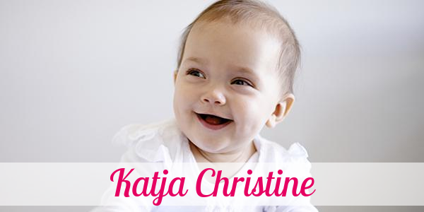 Namensbild von Katja Christine auf vorname.com
