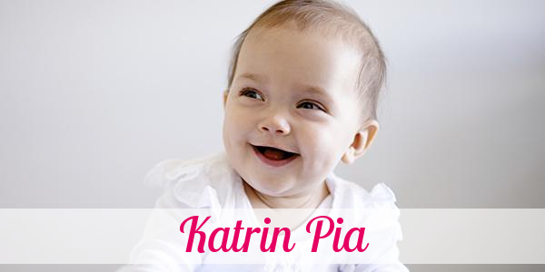 Namensbild von Katrin Pia auf vorname.com