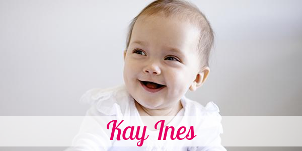 Namensbild von Kay Ines auf vorname.com