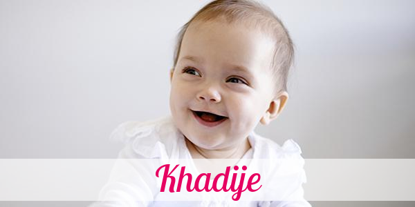 Namensbild von Khadije auf vorname.com