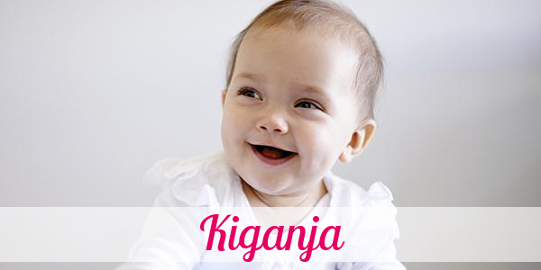 Namensbild von Kiganja auf vorname.com