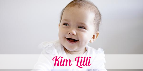 Namensbild von Kim Lilli auf vorname.com