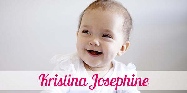 Namensbild von Kristina Josephine auf vorname.com