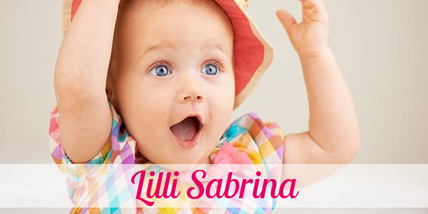 Namensbild von Lilli Sabrina auf vorname.com