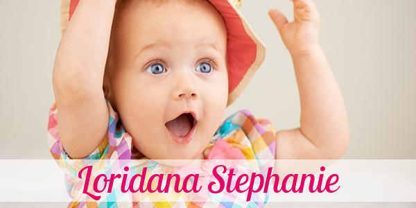 Namensbild von Loridana Stephanie auf vorname.com
