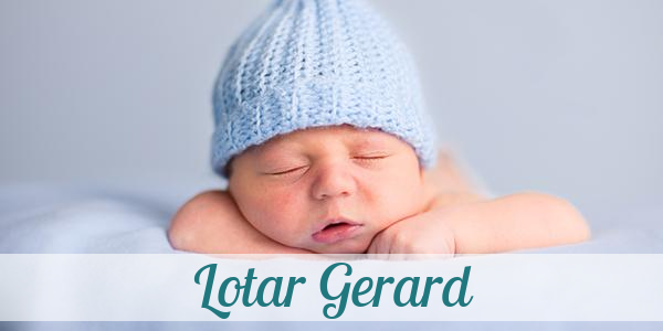 Namensbild von Lotar Gerard auf vorname.com