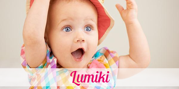 Namensbild von Lumiki auf vorname.com