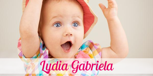 Namensbild von Lydia Gabriela auf vorname.com