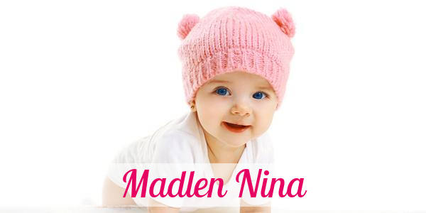 Namensbild von Madlen Nina auf vorname.com