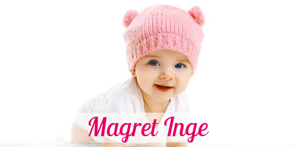 Namensbild von Magret Inge auf vorname.com