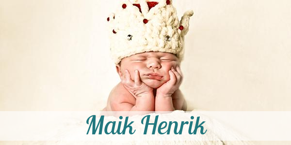 Namensbild von Maik Henrik auf vorname.com