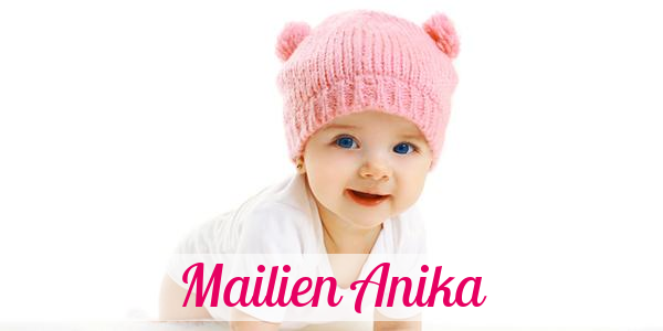 Namensbild von Mailien Anika auf vorname.com