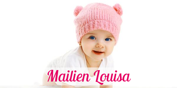 Namensbild von Mailien Louisa auf vorname.com
