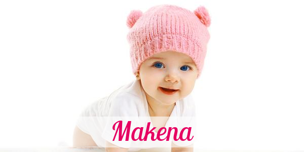 Namensbild von Makena auf vorname.com