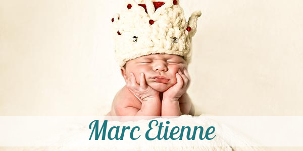 Namensbild von Marc Etienne auf vorname.com