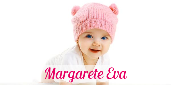 Namensbild von Margarete Eva auf vorname.com